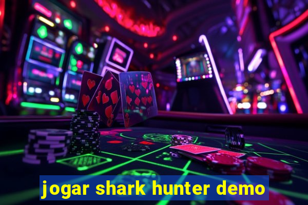 jogar shark hunter demo